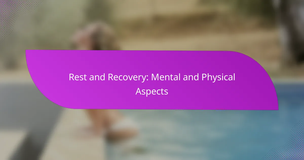 Rest and Recovery: Mental and Physical Aspects