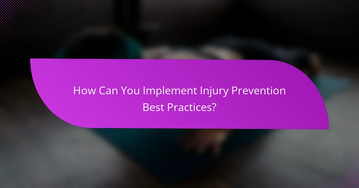 How Can You Implement Injury Prevention Best Practices?
