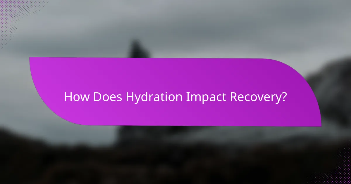 How Does Hydration Impact Recovery?