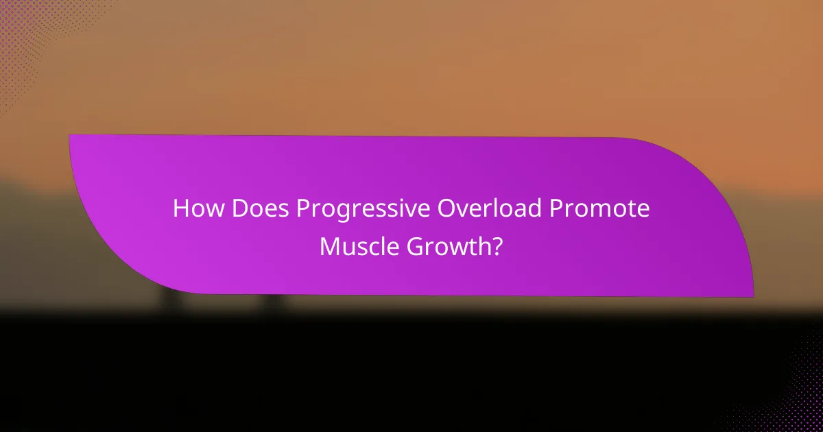 How Does Progressive Overload Promote Muscle Growth?