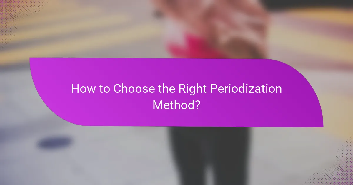 How to Choose the Right Periodization Method?