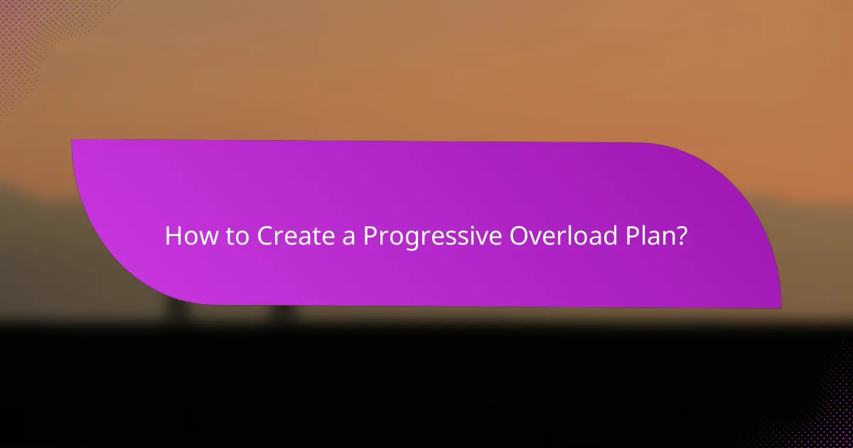 How to Create a Progressive Overload Plan?