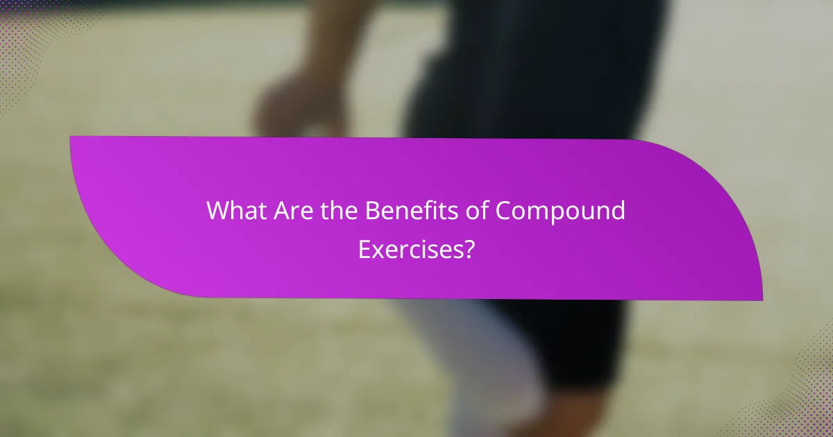 What Are the Benefits of Compound Exercises?