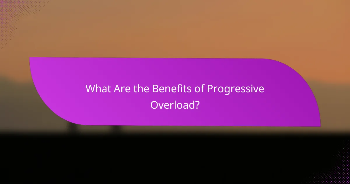 What Are the Benefits of Progressive Overload?