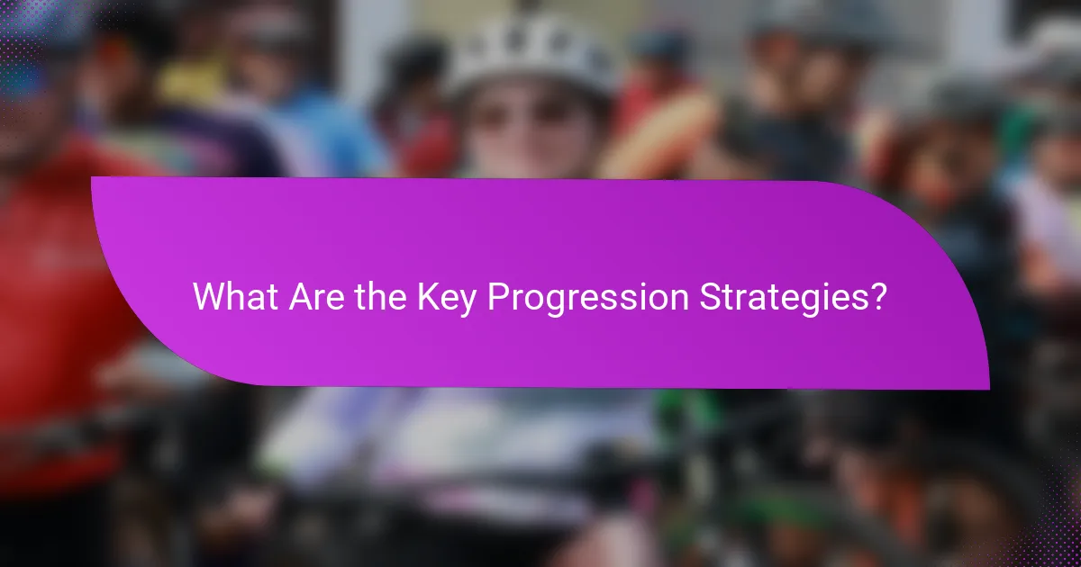 What Are the Key Progression Strategies?