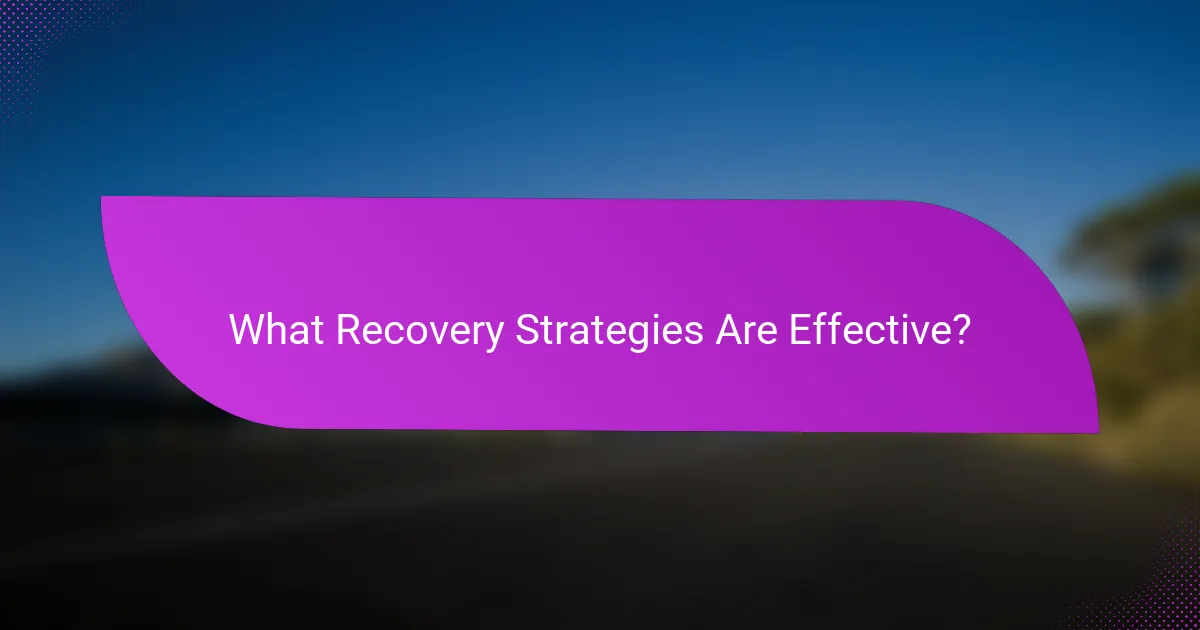 What Recovery Strategies Are Effective?